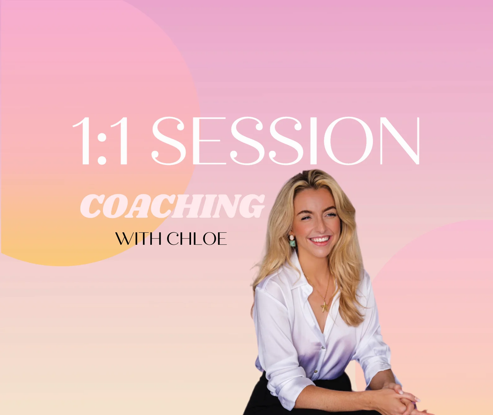 1:1 Session with Chloe